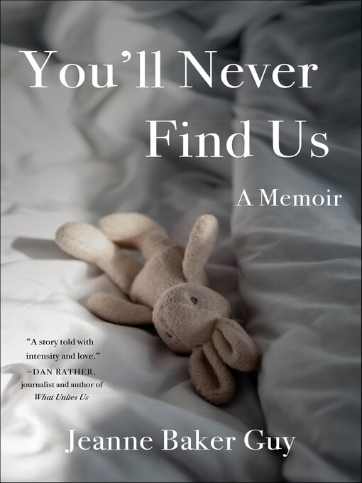 Title details for You'll Never Find Us by Jeanne Baker Guy - Available